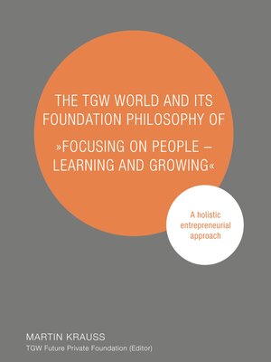 cover image of The TGW World and Its Foundation Philosophy of "Focusing on People--Learning and Growing"